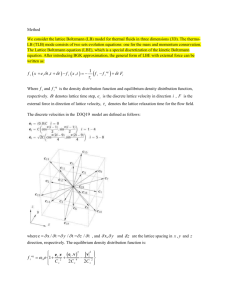 Method We consider the lattice Boltzmann (LB) model for thermal