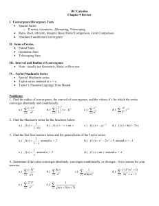 BC Calculus Chapter 9 Review I. Convergence/Divergence Tests