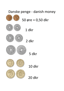 Danske penge - danish money 50 øre = 0,50 dkr 1 dkr 2 dkr 5 dkr 10