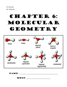 Chapter 6: Molecular Geometry