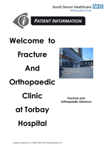 Coming to the Fracture & Orthopaedic Clinic at Torbay Hospital
