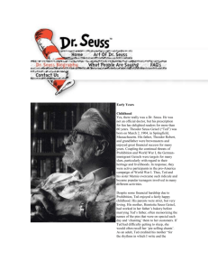 Early Years Childhood Yes, there really was a Dr. Seuss. He was