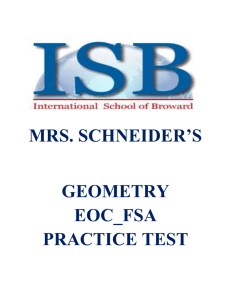 MRS. SCHNEIDER`S GEOMETRY EOC_FSA PRACTICE TEST