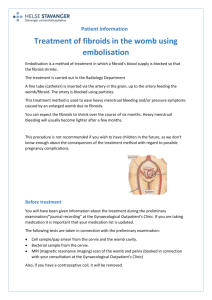 Embolisation is a method of treatment in which a fibroid`s blood