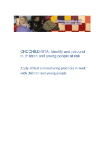 Apply ethical and nurturing practices in work with children and