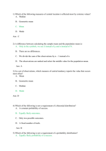 1) Which of the following measures of central location is affected