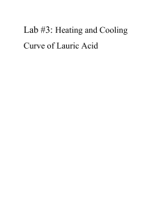 Lab #3: Heating and Cooling Curve of Lauric Acid