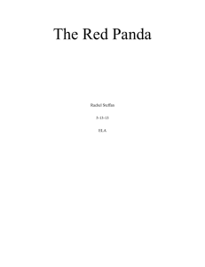 The Red Panda Rachel Steffan 5-13-13 ELA The red panda is not a