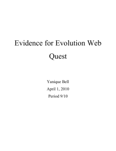 Evidence for Evolution Web Quest Yanique Bell April 1, 2010 Period