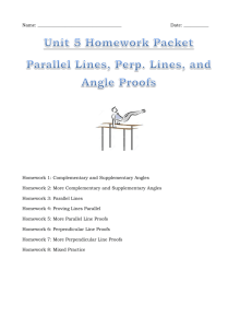 Unit 5 Homework Packet Parallel Lines, Perp. Lines, and Angle Proofs