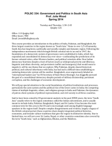 POLSC 334: Government and Politics in South Asia Prof. Jolie Wood