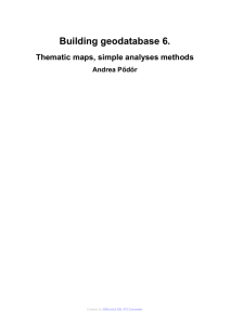 Building geodatabase 6. Thematic maps, simple analyses methods