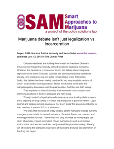 Marijuana Debate isn`t just Legalization vs. Incarceration