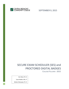 Secure Exam Scheduler (SES) and pROCTORED dIGITAL bADGES