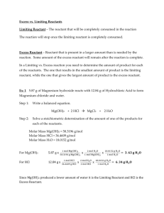 Excess vs. Limiting Reactants Limiting Reactant – The reactant that