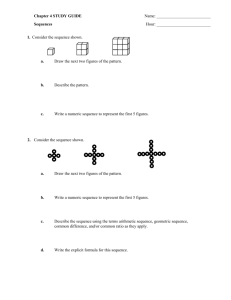 Chapter 4 STUDY GUIDE Name: Sequences Hour: Consider the