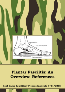 Plantar Fasciitis: An Overview: References
