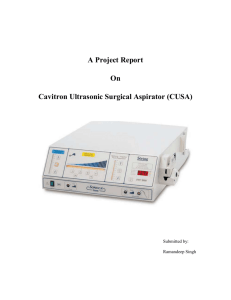 The Cavitron Ultrasonic Surgical Aspirator (CUSA)