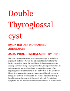 1-D OUBLE tHYROGLOSSAL cYST