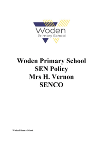 Woden Primary School SEN Policy Mrs H. Vernon SENCO