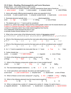 Ch 11 Quiz – Bonding, Electronegativity and Lewis Structures A