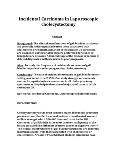 Incidental Carcinoma in Laparoscopic cholecystectomy