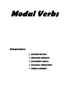 Modal Verbs Integrantes: AUGIER MATIAS IBRAHIM GERMAN