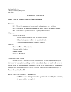 L3: Solving Quadratics Using the Quadratic Formula