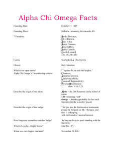 Alpha Chi Omega Facts Founding Date: October 15, 1885 Founding