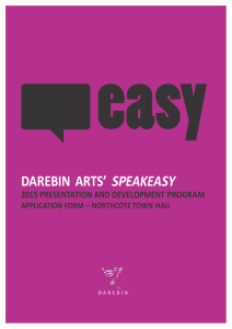 DAREBIN ARTS` SPEAKEASY 2015 PRESENTATION AND