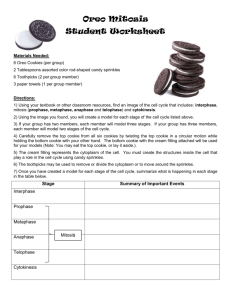 Oreo Mitosis Student Worksheet Materials Needed: 6 Oreo Cookies