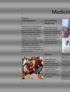 Medicines Marissa Pimentel Classification: Medicines are drugs that