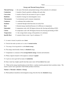 Name: Energy and Thermal Energy Review Thermal Energy 1. the