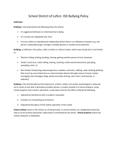 School District of Lefors ISD Bullying Policy Definition: Bullying is