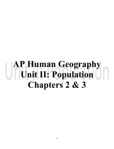 AP Human Geography Unit II: Population Chapters 2 & 3