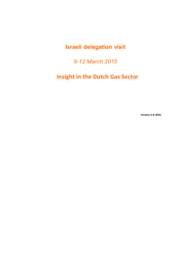 Israeli delegation visit 9-12 March 2015 Insight in the Dutch Gas
