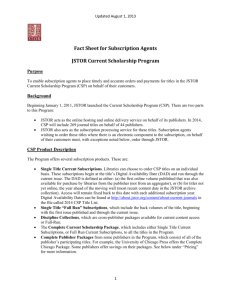Fact Sheet for Subscription Agents JSTOR Current Scholarship