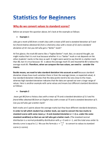 Why do we convert values to standard scores?