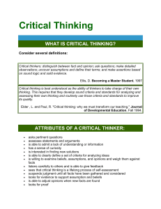 Critical Thinking WHAT IS CRITICAL THINKING?