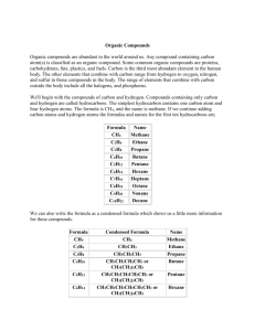 Organic compounds are abundant in the world around us. Any