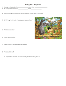 Ecology Unit 1 Study Guide Ecology is the study of and their . An