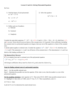 Lesson 6-5 and 6-6: Solving Polynomial Equations Do Now: Find