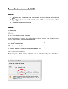 There are 3 install methods for the LJ1022. Method 1: Plug printer in