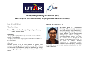 Workshop on Provable Security: Playing Games with the Adversary