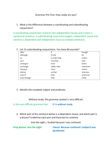 Independent clause + Subordinating conjunction or relative pronoun