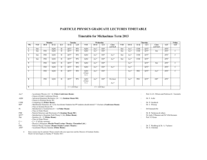 PARTICLE PHYSICS GRADUATE LECTURES TIMETABLE