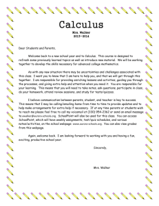 Calculus Mrs. Walker 2013-2014 Dear Students and Parents