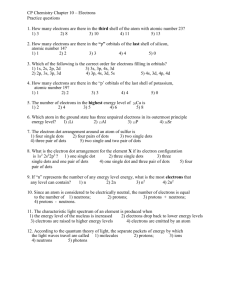 CP Chemistry Chapter 10 – Electrons Practice questions 1. How