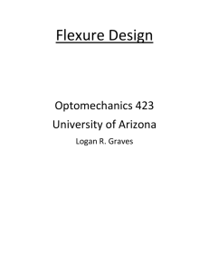 Flexure Design - The University of Arizona College of Optical Sciences