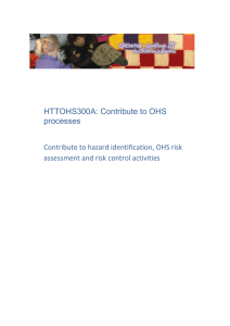 Contribute to hazard identification, OHS risk assessment and risk